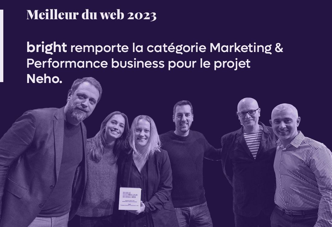 Équipe posant avec le trophée : bright remporte le Meilleur du web 2023, catégorie Marketing & Performance business, pour Neho